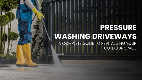 Pressure Washing Driveways: A Complete Guide to Revitalizing Your Outdoor Space