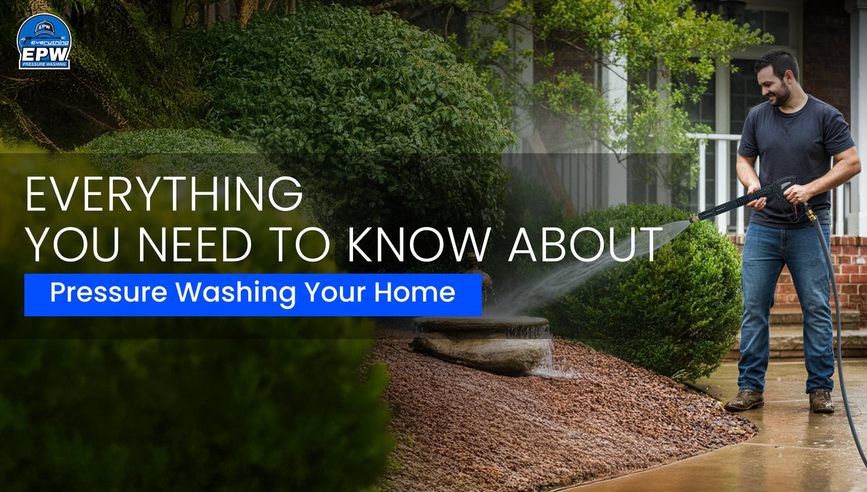 Everything You Need to Know About Pressure Washing Your Home